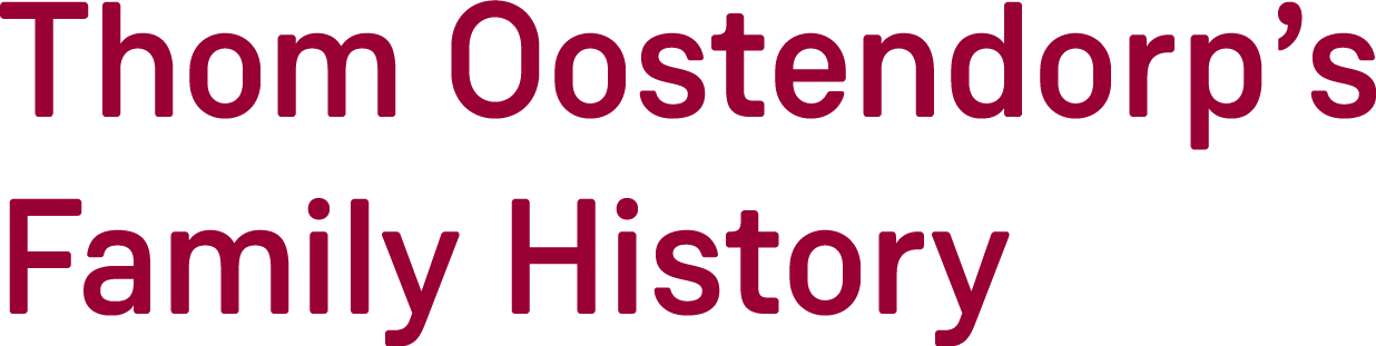 [Thom Oostendorp's Family History]